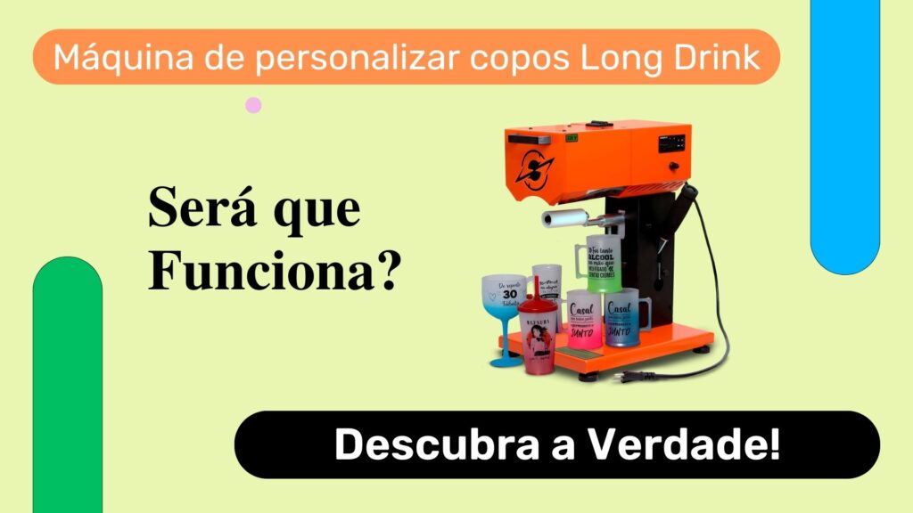 Maquina de Estampar Copos Long Drink